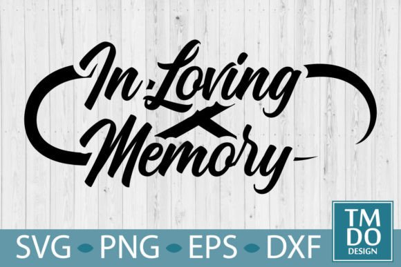 Download In Loving Memory SVG , Memorial SVG - In loving memory Collection