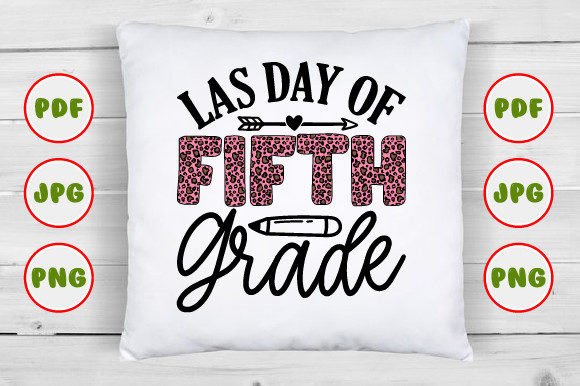 Download Las Day of Fifth Grad Sublimation Design - Grad sublimation Collection